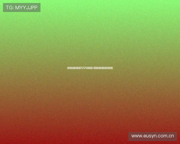 中国体育台全程直播NBA精彩赛事 聚焦顶级篮球对决与精彩瞬间 中国体育台全程直播NBA精彩赛事 聚焦顶级篮球对决与精彩瞬间